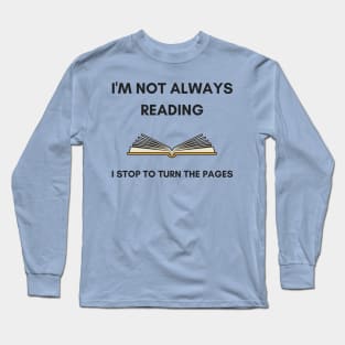 Funny Reading Design for Bookworms, English Teachers, and Librarians Long Sleeve T-Shirt